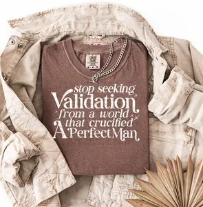 DISTRESSED stop seeking validation from a world that crucified a perfect man-screenprint transfer