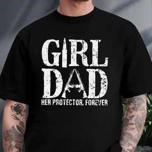 Girl Dad Her Protector Shirt, Dad With Daughter Shirt, Father Daughter Tee, Best Dad Shirt, Protective Father Tee