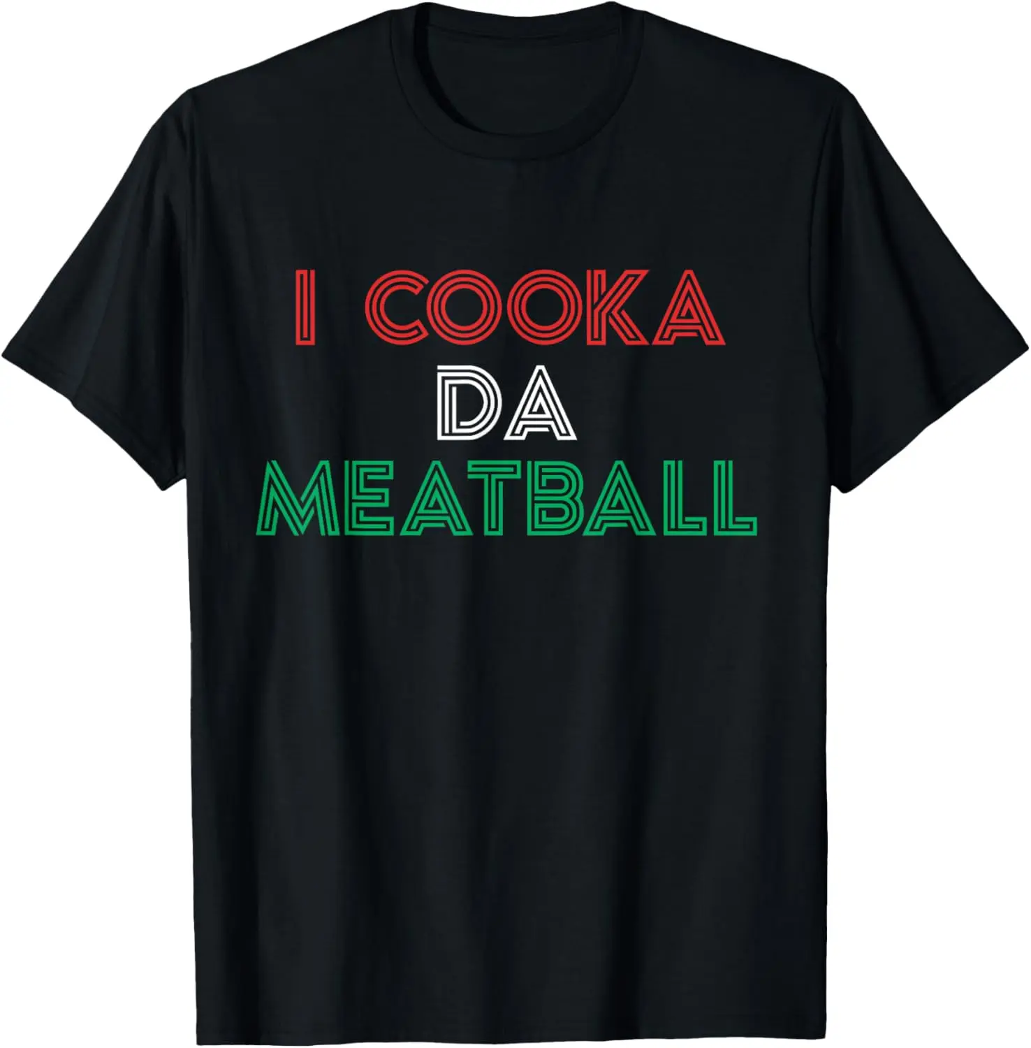 I Cooka Da Meatball Meme Funny Trending Italian Slang Joke T-Shirt Pure Cotton Graphic Tees Menswear Top: Gifts for Men & Women