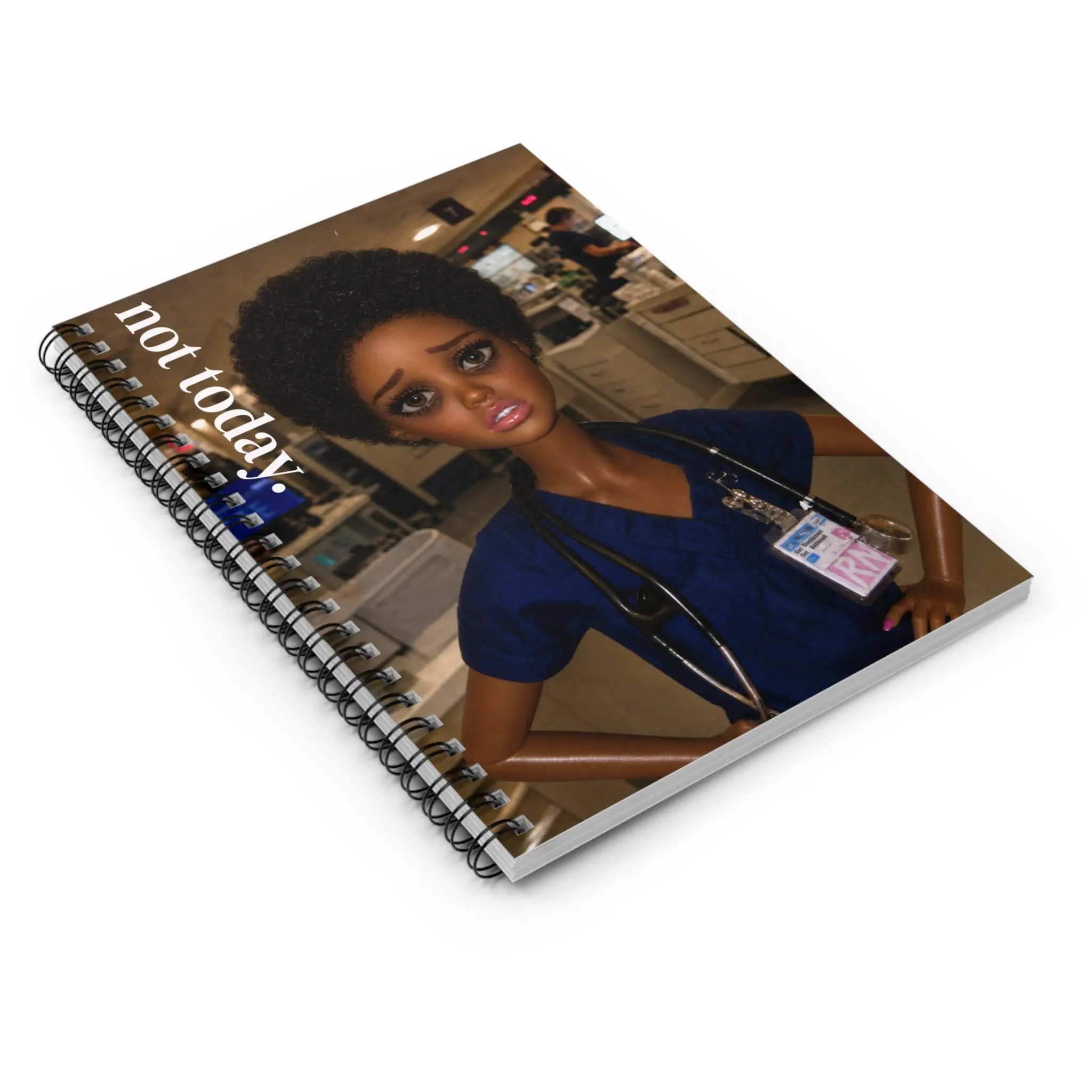 Funny Nurse Spiral Notebook, "Not Today" Burnout Humor Journal, Nursing Student Gift, Office Stationery for RN Appreciation