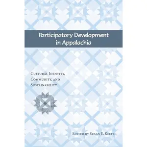 USED-Participatory Development in Appalachia: Cultural Identity, Community, and Sustainability (Paperback)