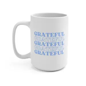 GRATEFUL 15 oz Ceramic Mug , Drinkware, Coffee, Cup, Aura , Gratitude , Inspirational , Mindfulness , Positive