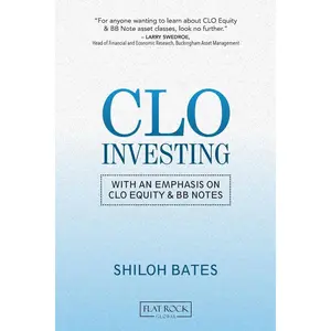 CLO Investing: With an Emphasis on CLO Equity & BB Notes
