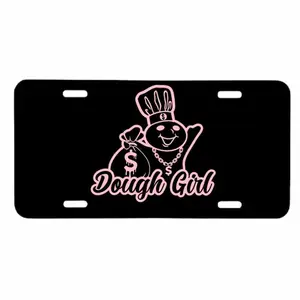 Dough Girl Pink License Plate, Car Accessories, Perfect Gift - Lightweight Aluminum, Pre-Drilled holes, Easy Installation Truck Automotive Vehicle