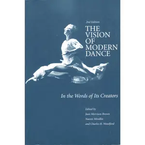 USED Book - The Vision of Modern Dance: In the Words of Its Creators by Charles Humphrey Woodford (Paperback) - english