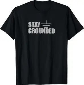 Casual Cotton shortsleeve tees Stay Grounded - Electrical Engineering Joke T-Shirt