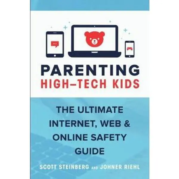 USED-Parenting High-Tech Kids: The Ultimate Internet, Web, and Online Safety Guide by Steinberg, Scott (Paperback)