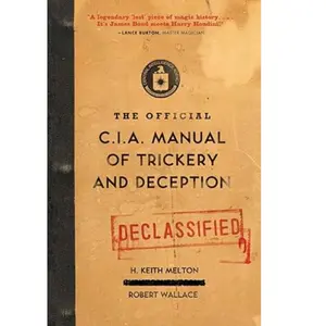 The Official CIA Manual of Trickery and Deception