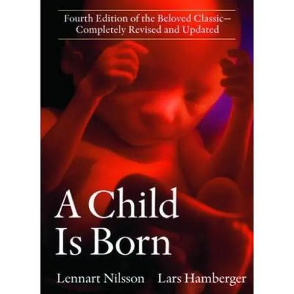 USED Book - A Child Is Born: Fourth Edition of the Beloved Classic--Completely Revised and Updated by Nilsson, Lennart (Hardcover) - english
