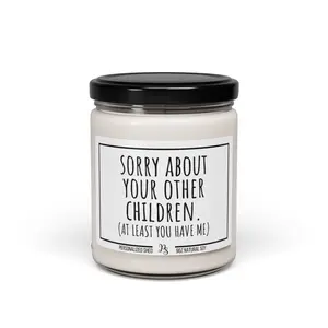 Funny Christmas Gift for Mom, Candle for Mom, Funny Gift for Mom Mother's Day Gift from Daughter, Birthday Gift for Mother, Funny Mom Gift Idea, Sorry About Your Other Children, At Least You Have Me
