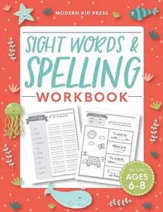 Sight Words and Spelling Workbook for Kids Ages 6-8: Learn to Write and Spell Essential Words | Kindergarten Workbook, 1st Grade Workbook and 2nd Grade Workbook | Reading & Phonics Activities + Worksheets   Paperback – April 28, 2020