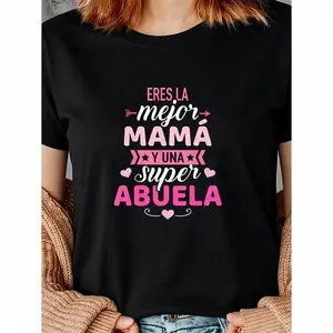Eres La Mejor Mamá Y Una Súper Abuela T-Shirt – Sweet Spanish Quote Tee for Moms, Grandmas, and Loving Family Moments Crew Neck Graphic T-Shirt streetwear cotton crewneck unisex casual funny tee Black Top Womenswear Bottom