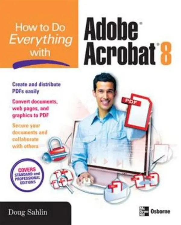 USED-How to Do Everything with Adobe Acrobat 8 by Sahlin, Doug (Paperback)