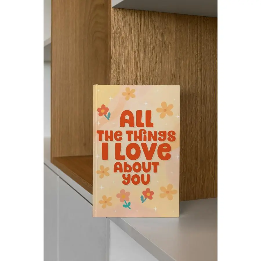 "All The Things I Love About You" English Self-Help Book - For Relationships, Appreciation & Emotional Appeal to Express Affection