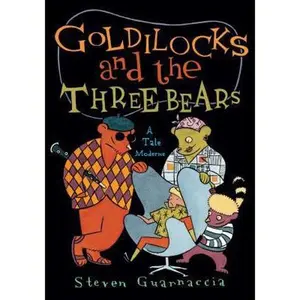 USED-Goldilocks and the Three Bears: A Tale Moderne by Guarnaccia, Steven (Hardcover)