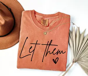 Comfort Colors Inspirational Shirt, Let Them Shirt, Positive Saying Shirt, Mental Health Shirt, Inspirational Quotes Shirt, Self Love Gift