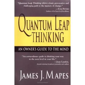 USED-Quantum Leap Thinking: An Owner's Guide to the Mind by Mapes, James J. (Paperback)