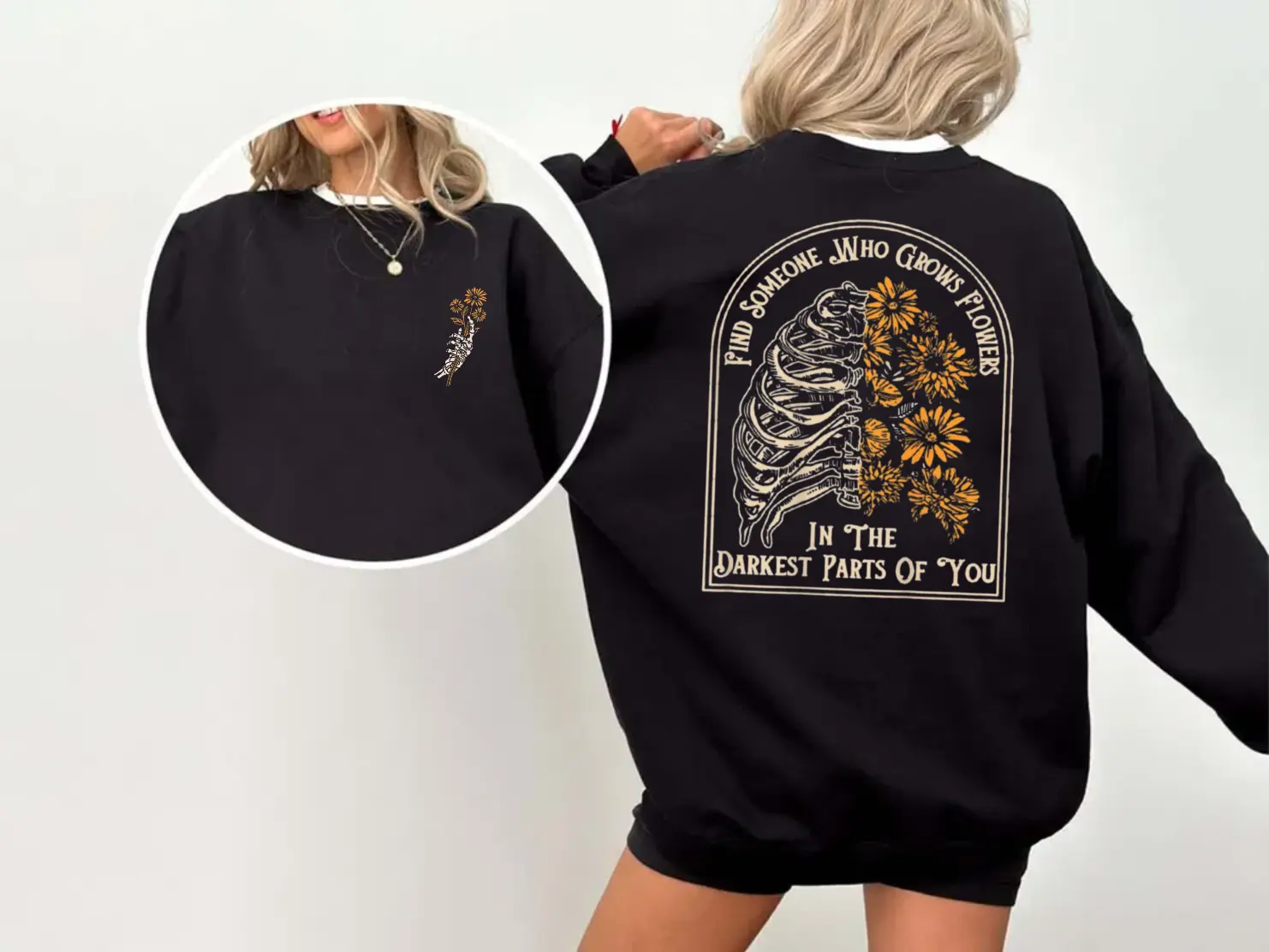 Find Someone Who Grow Flowers In The Darkest Parts Sweatshirt, Couples Tshirt, Skeleton Tee, Love Shirt, Bestie Gift, Unisex Sweater Pullover Tee