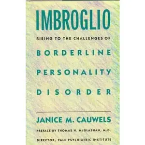USED-Imbroglio: Rising to the Challenges of Borderline Personality Disorder by Janice M. Cauwels (Hardcover)