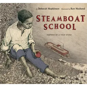 Steamboat School by Deborah Hopkinson, Ron Husband [Hardcover Book]