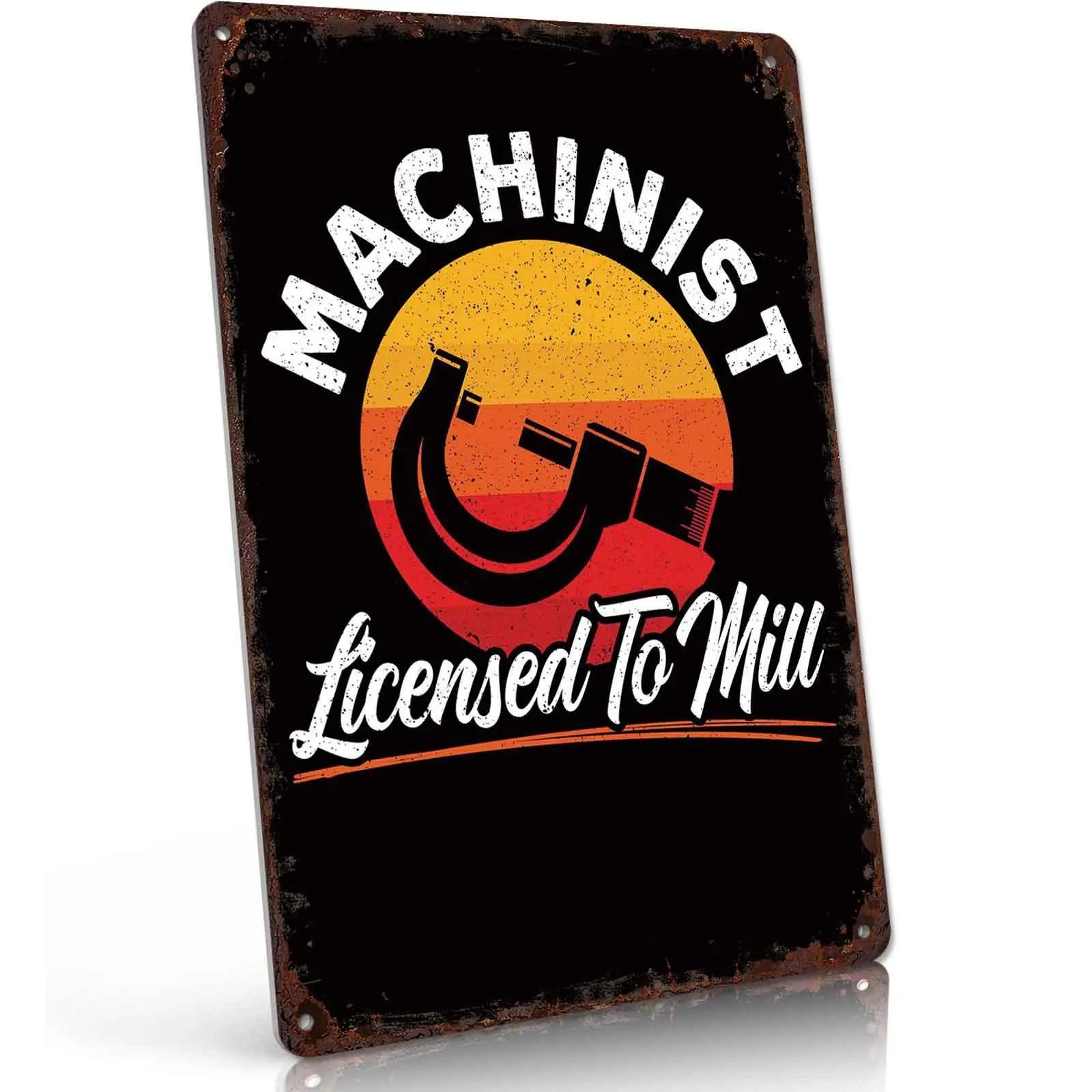 Retro Vintage Aluminum Machinist Licensed To Mill Metal Wall Sign, 8x12in Pre-Drilled Holes Tin Plaque, Garage Workshop Decor, Machinist Gift, Home Wall Decoration
