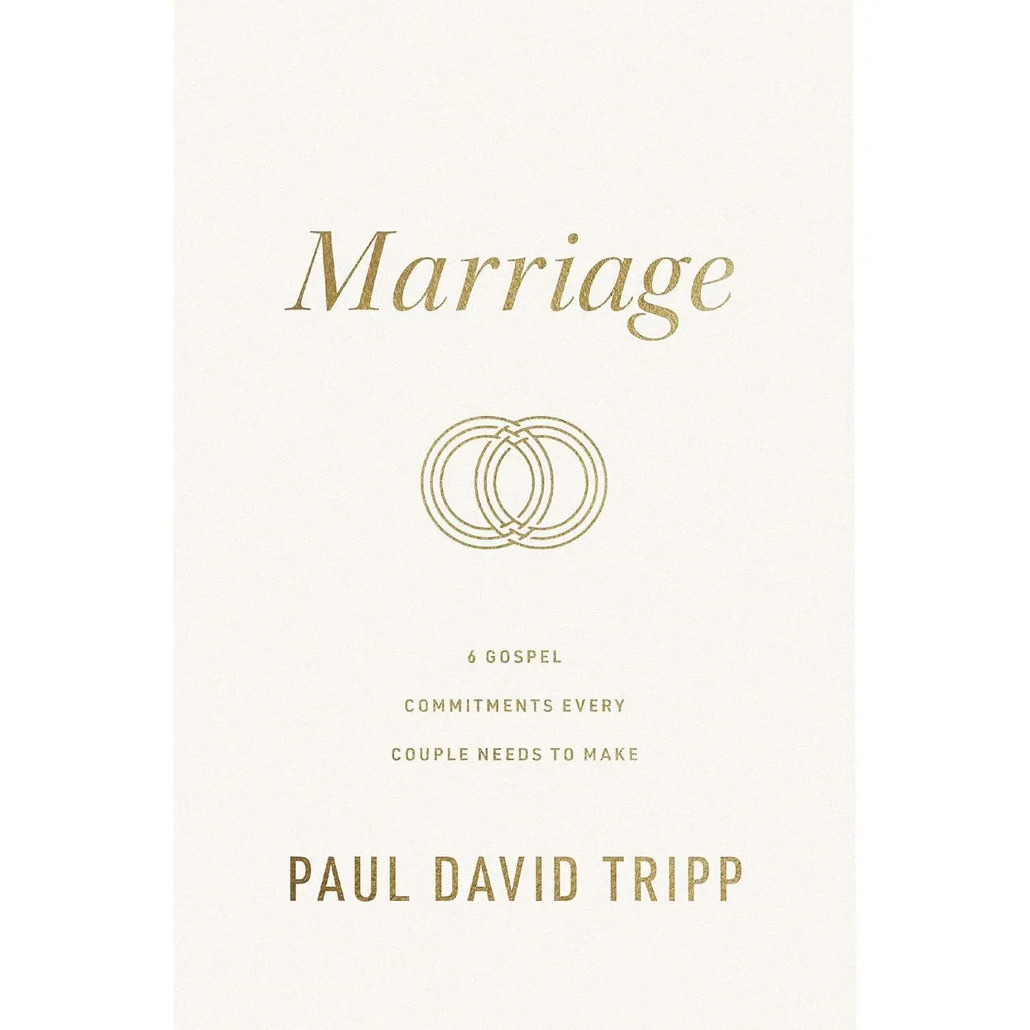 Marriage: 6 Gospel Commitments Every Couple Needs to Make