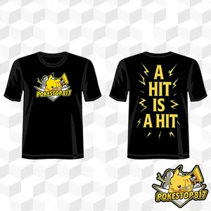 Pokestop817 Limited Edition “A Hit Is A Hit” T-Shirt
