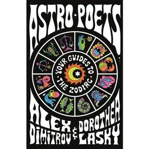 USED-Astro Poets: Your Guides to the Zodiac by Dimitrov, Alex (Hardcover)