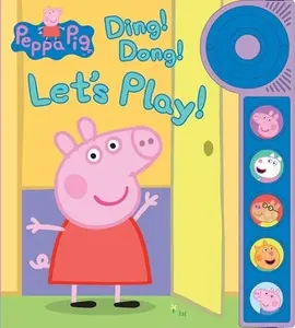 Peppa Pig: Ding! Dong! Let's Play! Sound Book [With Battery] by Pi Kids