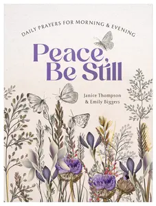USED Book - Peace, Be Still: Daily Prayers for Morning and Evening by Thompson, Janice (Paperback) - english