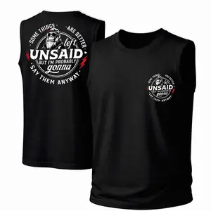 Men's Cotton Sleeveless Tank Top - "Some Things Are Best Left Unsaid—But I Might Say Them Anywa" Printed. This Is A Casual Item Suitable For Both Men And Women, Especially Perfect For Spring And Summer; The Cool Print And Classic Crew Neck Cut