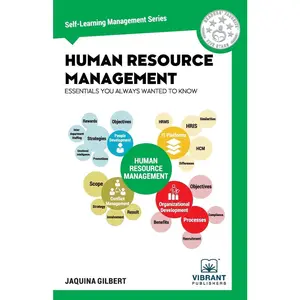 USED-Human Resource Management Essentials You Always Wanted To Know: A Comprehensive Guide to HRM, Performance Management, Conflict Resolution, and HR Stra by Gilbert, Jaquina (Paperback)