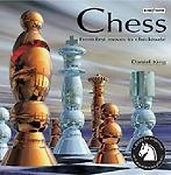USED-Chess From First Moves to Checkmate by Daniel J. King (Paperback)