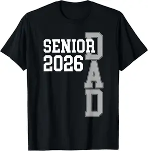 100% Cotton Proud Senior Dad 2026 Class Of 2026 Dad Of Senior 2026 T-Shirt