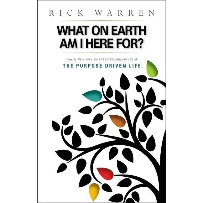 What on Earth Am I Here For? Purpose Driven Life by Rick Warren (Paperback)