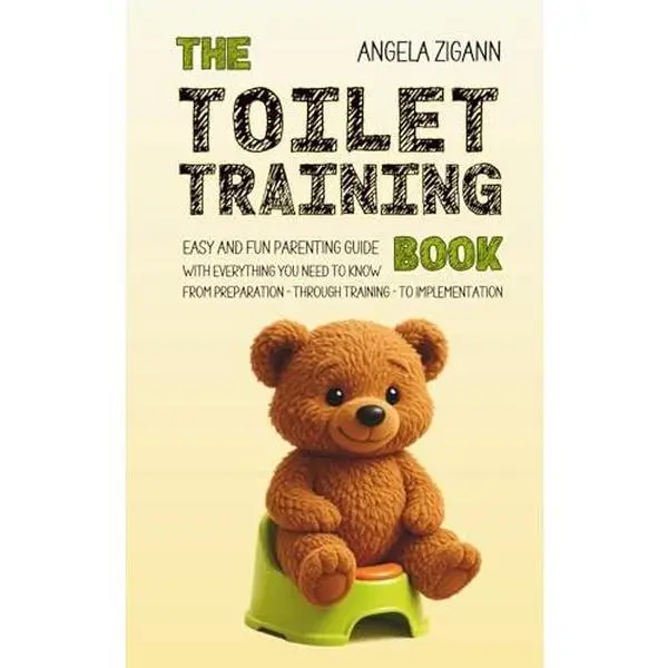 USED-The Toilet Training Book: Easy and fun parenting guide with everything you need to know from preparation - through training - to implementation (The Potty Training Series) by Angela Zigann (Paperback)