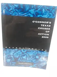 USED-O'Connor's Texas Causes of Action 2009 by Michol O'Connor (Paperback)
