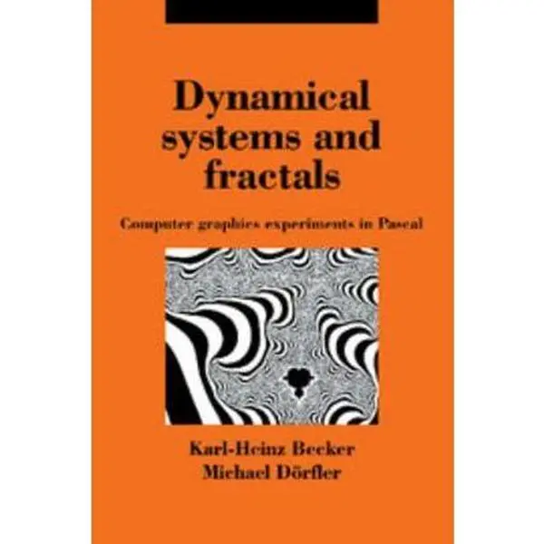 USED-Dynamical Systems and Fractals: Computer Graphics Experiments with Pascal by Becker, K. H. (Paperback)