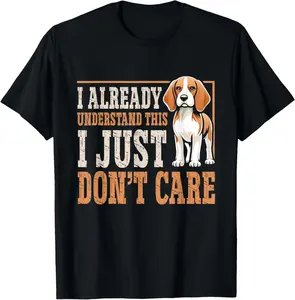 100% Cotton Puppy Beagle Dog Beagle I Just Dont Care Men Women T-Shirt