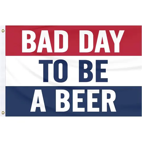 "Bad Day To Be A Beer" Wall Decor Banner Flag, 3x5ft Wall Decor Flag, Heavy-Duty, Thick Stitching, Wear-Resistant, 4 Brass Grommets, for Birthday, College Dorm Room, All Seasons Home Supplies