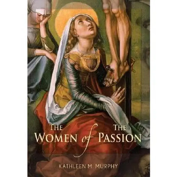 USED Book - Women of the Passion by Murphy, Kathleen M. (Paperback) - english