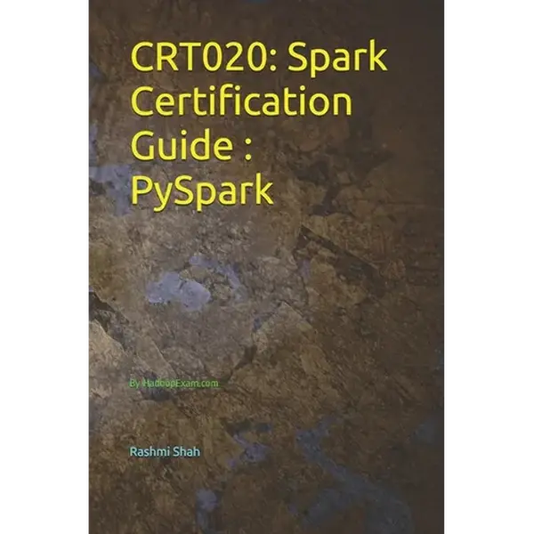 Crt020: Spark Certification Guide PySpark: By HadoopExam.com - Paperback