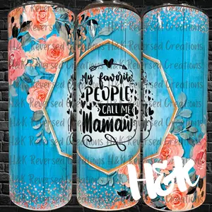 My Favorite People Call Me Mamaw Tumbler Bottle Drinkware Stainless Steel Printed