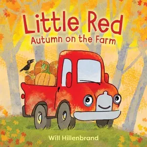 Little Red, Autumn on the Farm -- Will Hillenbrand, Hardcover
