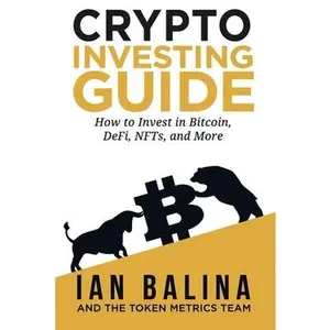 USED-Crypto Investing Guide: How to Invest in Bitcoin, DeFi, NFTs, and More by Balina, Ian (Paperback)