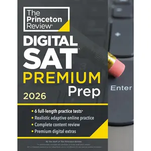 Princeton Review Digital SAT Premium Prep, 2026: 6 Full-Length Practice Tests (3 in Book + 3 Adaptive Tests Online) + Online Flashcards + Review & Tools (2026) (College Test Preparation)