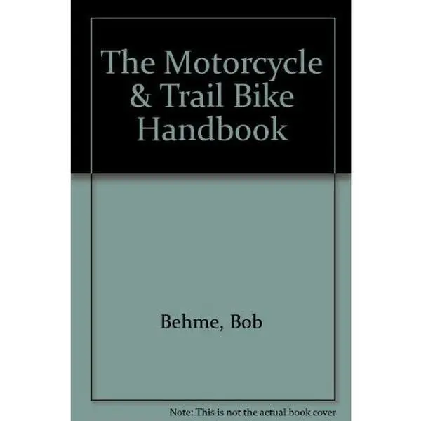 USED Book - The Motorcycle & Trail Bike Handbook by Behme, Bob and Jaderquist, Malcolm (Paperback) - english