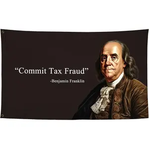 60in x 40in Commit Tax Fraud Funny Quote Benjamin Franklin Flags Cool Meme Flags For Room Guys College Dorm Bedroom Man Cave Garage Frat Girls Banner  Ft