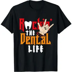 Rocking The Dental Life Dentist Technician Medical Mouth T-Shirt