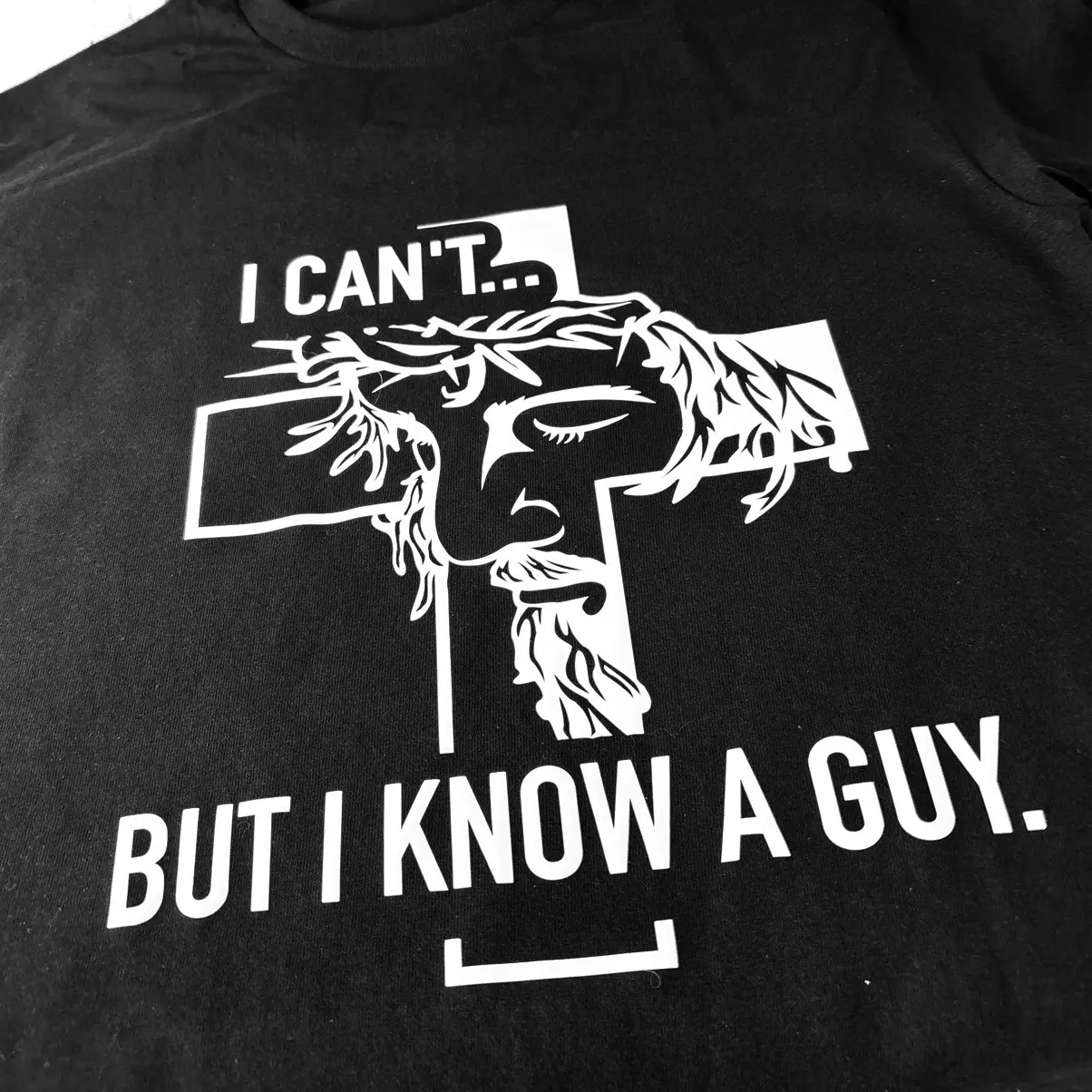 I CAN’T… BUT I KNOW A GUY.